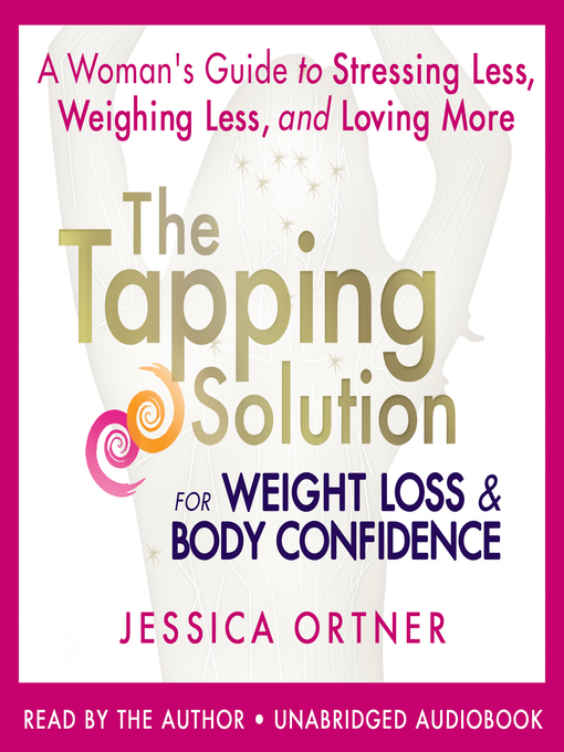 Title details for The Tapping Solution for Weight Loss & Body Confidence by Jessica Ortner - Available